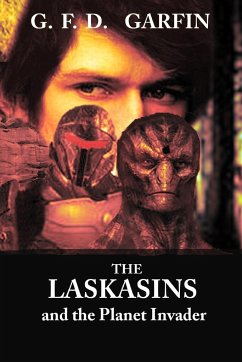 THE LASKASINS and the Planet Invader - Garfin, G. F. D.