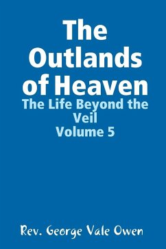 The Outlands of Heaven - Vale Owen, Rev. George