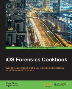 IOS Forensics Cookbook - Birani, Bhanu; Birani, Mayank