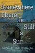 Somewhere There Is Still a Sun - Bild 1