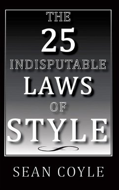 THE 25 INDISPUTABLE LAWS OF STYLE - Coyle, Sean