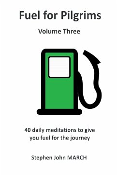 Fuel for Pilgrims (Volume Three) - March, Stephen John