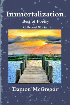 Immortalization Best of Poetry Collected Works - McGregor, Damon