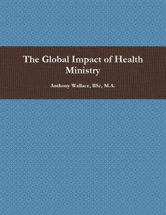 The Global Impact of Health Ministry - Wallace, BSc M. A. Anthony