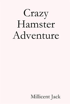 Crazy Hamster Adventure - Jack, Millicent