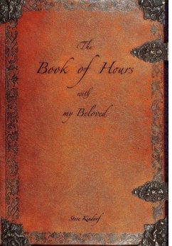 The Book of Hours with my Beloved - Kindorf, Steve