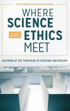 Where Science and Ethics Meet - Willmott, Chris; Macip, Salvador