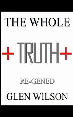 The Whole Truth - Wilson, Glen; Wilson, Delores