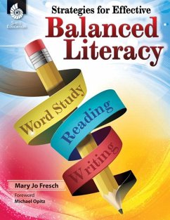 Strategies for Effective Balanced Literacy - Fresch, Mary Jo