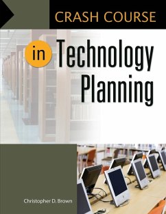 Crash Course in Technology Planning - Brown, Christopher