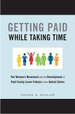 Getting Paid While Taking Time: The Women's Movement and the Development of Paid Family Leave Policies in the United States
