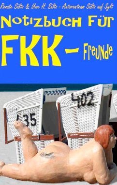 Notizbuch für FKK-Freunde - Sültz, Renate;Sültz, Uwe H.