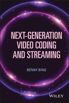 Next-Generation Video Coding and Streaming (eBook, ePUB) - Bing, Benny