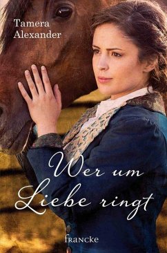Wer um Liebe ringt (eBook, ePUB) - Alexander, Tamera