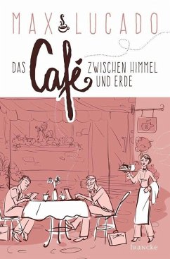 Das Café zwischen Himmel und Erde (eBook, ePUB) - Lucado, Max