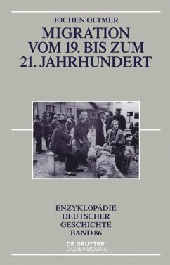 Migration vom 19. bis zum 21. Jahrhundert - Oltmer, Jochen