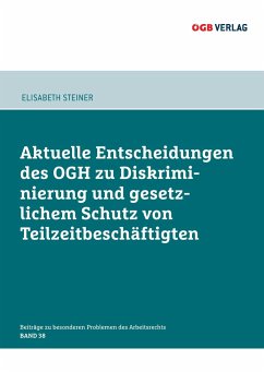 Aktuelle Entscheidungen des OGH zu Diskriminierung und gesetzlichem Schutz von Teilzeitbeschäftigten - Steiner, Elisabeth