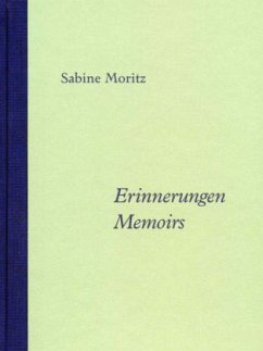 Sabine Moritz. Erinnerungen / Memories