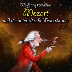 Wolfgang Amadeus Mozart und die unterirdische Feuersbrunst (MP3-Download) - Vonau, Michael
