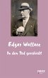 In den Tod geschickt Edgar Wallace Author