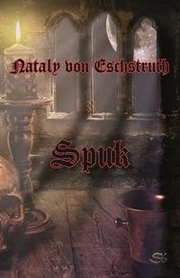 Spuk - Eschstruth, Nataly von