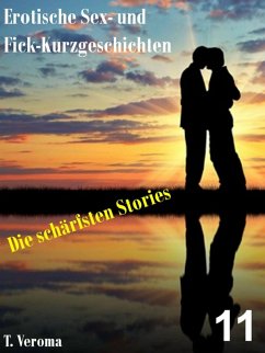 Erotische Sex- und Fick-Kurzgeschichten 11 (eBook, ePUB) Cover Erotische Sex- und Fick-Kurzgeschichten 11 (eBook, ePUB)