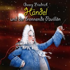 Georg Friedrich Händel und der brennende Pavillon (MP3-Download) - Vonau, Michael