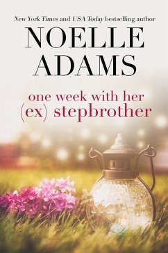 One Week with her (Ex) Stepbrother (Eden Manor, #2) (eBook, ePUB) - Adams, Noelle