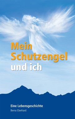 Mein Schutzengel und ich (eBook, ePUB)