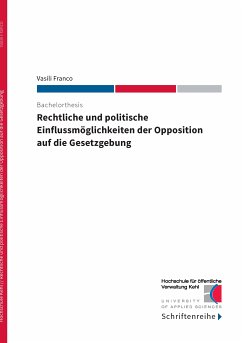 Rechtliche und politische Einflussmöglichkeiten der Opposition auf die Gesetzgebung (eBook, ePUB) - Franco, Vasili