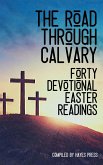 The Road Through Calvary: 40 Devotional Readings (eBook, ePUB)