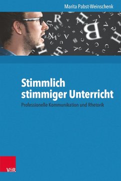Stimmlich stimmiger Unterricht (eBook, ePUB) - Pabst-Weinschenk, Marita; Pabst-Weinschenk, Marita