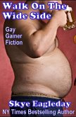 Walk On The Wide Side: Gay Gainer Fiction (eBook, ePUB)