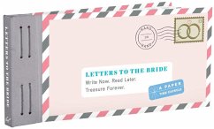 Letters to the Bride: Write Now. Read Later. Treasure Forever. - Redmond, Lea