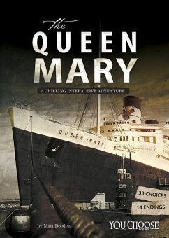 The Queen Mary: A Chilling Interactive Adventure - Doeden, Matt