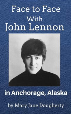 Face to Face with John Lennon (eBook, ePUB) - Dougherty, Mary Jane