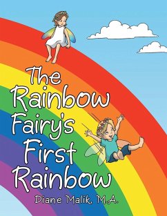 The Rainbow Fairy's First Rainbow - Malik, M. A. Diane