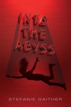 Into the Abyss - Gaither, Stefanie
