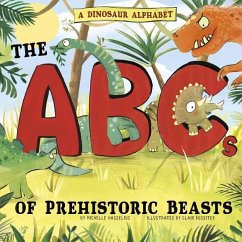 A Dinosaur Alphabet: The ABCs of Prehistoric Beasts! - Hasselius, Michelle