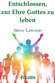 Entschlossen, zur Ehre Gottes zu leben (eBook, ePUB)