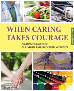 When Caring Takes Courage - Alzheimer's/Dementia - Botonis, Mara