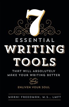 7 Essential Writing Tools - Freedman, M. S. LMFT Marni