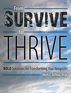 From Survive to Thrive: BOLD Solutions for Transforming Your Nonprofit - Distasi Msol, Mark C.