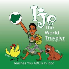 Ije - The World Traveler - Anadu, Ijeoma; Emeka, Ijeoma