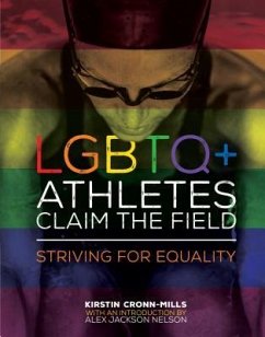 LGBTQ+ Athletes Claim the Field - Cronn-Mills, Kirstin; Nelson, Alex Jackson