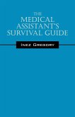 The Medical Assistant's Survival Guide