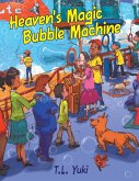 Heaven's Magic Bubble Machine