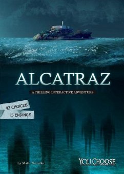 Alcatraz: A Chilling Interactive Adventure - Chandler, Matt