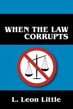 When the Law Corrupts - Little, L Leon