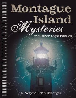 Montague Island Mysteries and Other Logic Puzzles - Schmittberger, R Wayne